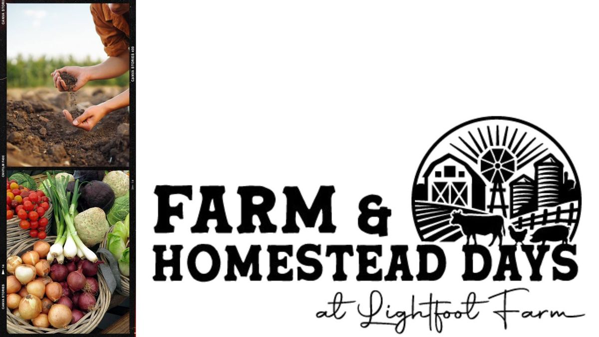 Farm & Homestead Days at Lightfoot Farm