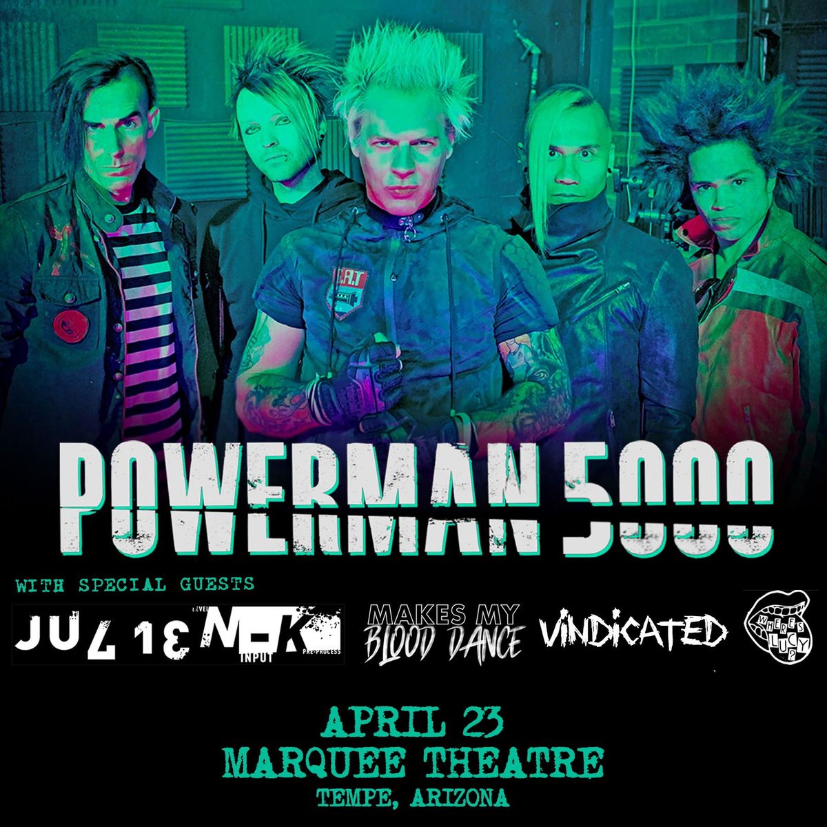 POWERMAN 5000, JULIEN-K, MAKES MY BLOOD, WHERE\u2019S LUCY? AND VINDICATED