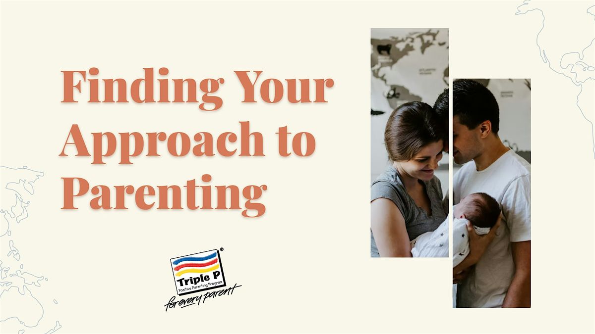 Triple P Workshop: Find Your Approach to Parenting