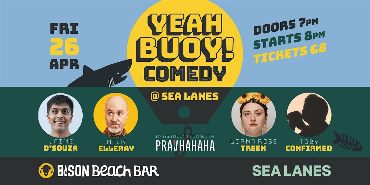 Yeah Buoy! Comedy @ Sea Lanes