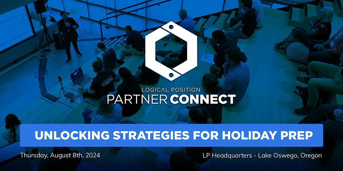 LP Partner Connect - Unlocking Strategies for Holiday Prep