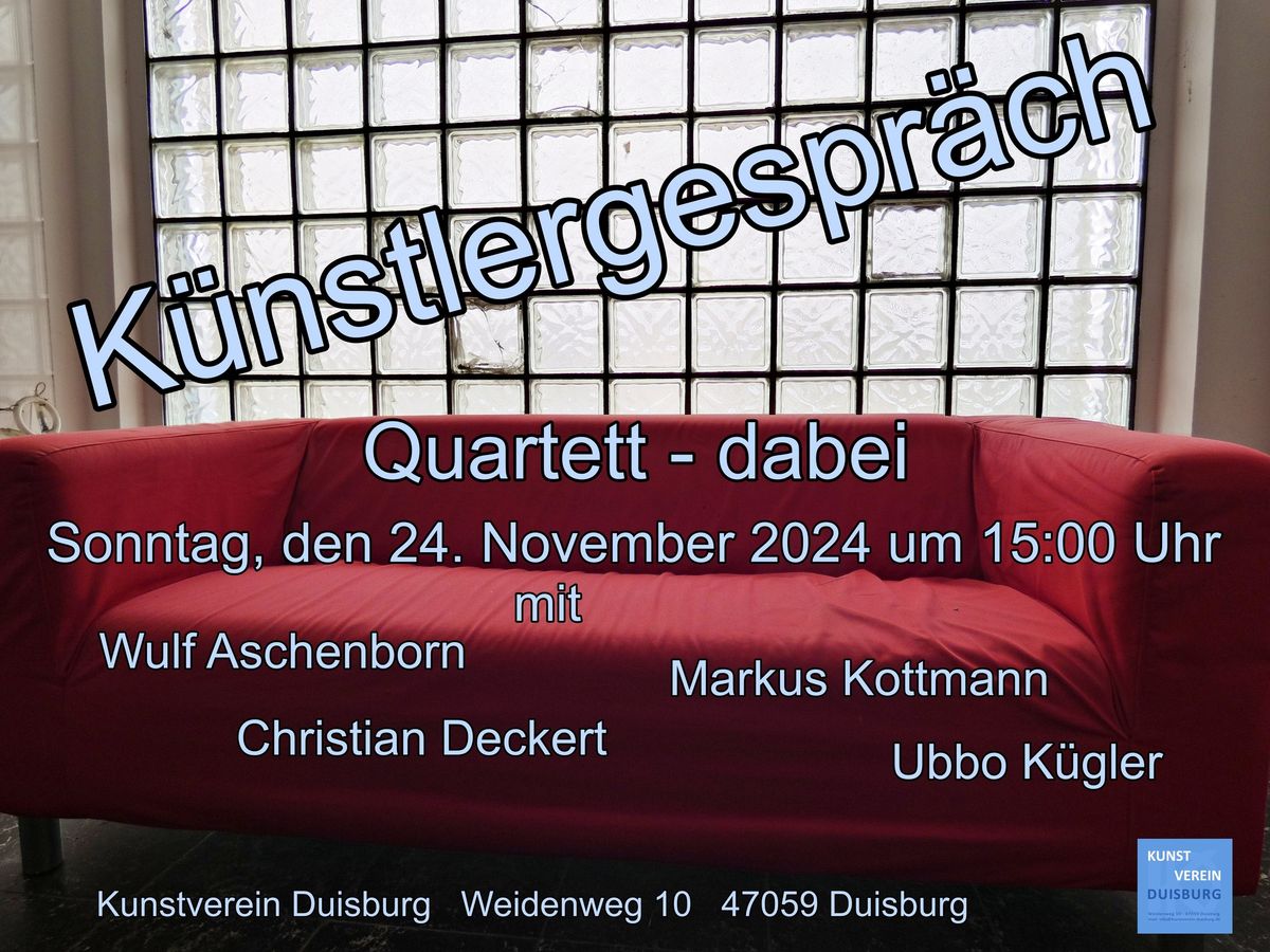 K\u00fcnstlergespr\u00e4ch Quartett - dabei