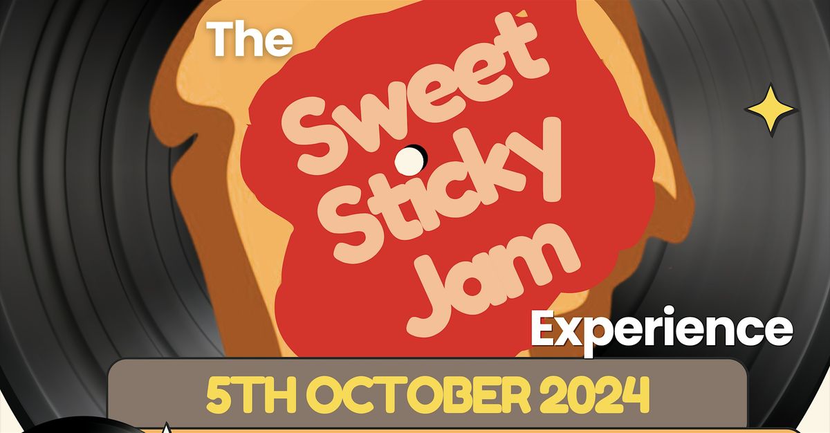 Sweet Sticky Jam Experience: LIVE MUSIC x DANCE x STREET ART Oct 5 ...