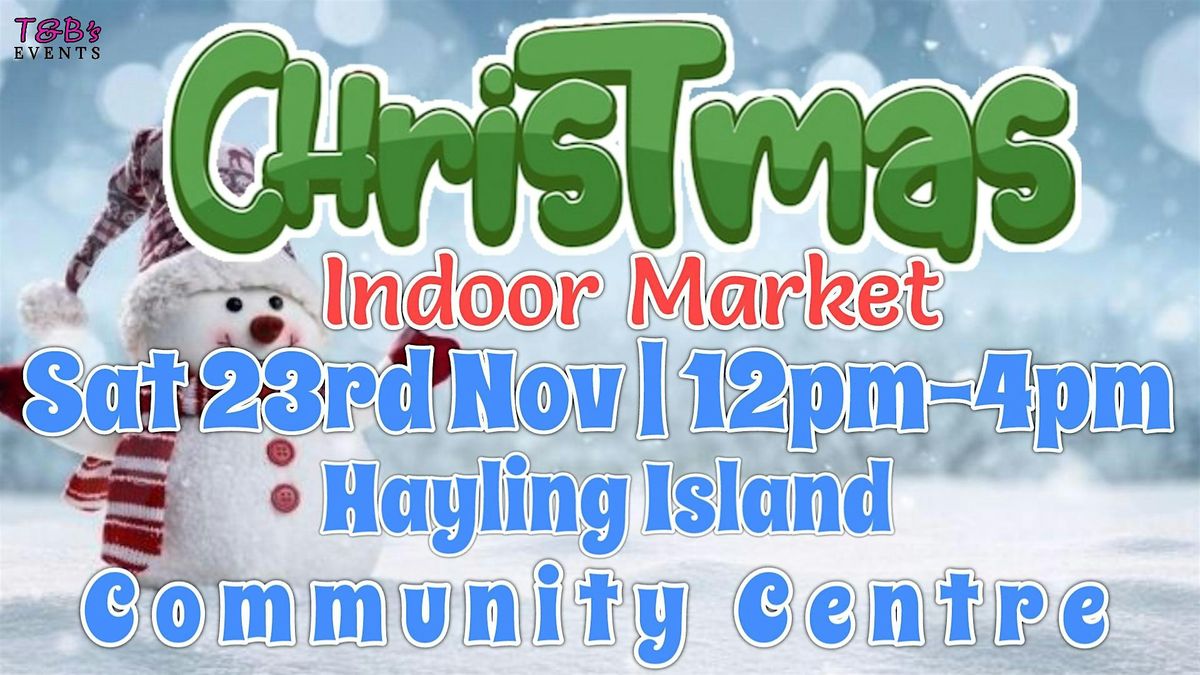 T&B's Christmas Indoor Market |Hayling Island