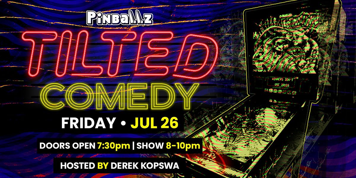 Tilted Comedy w\/ Derek Kopswa