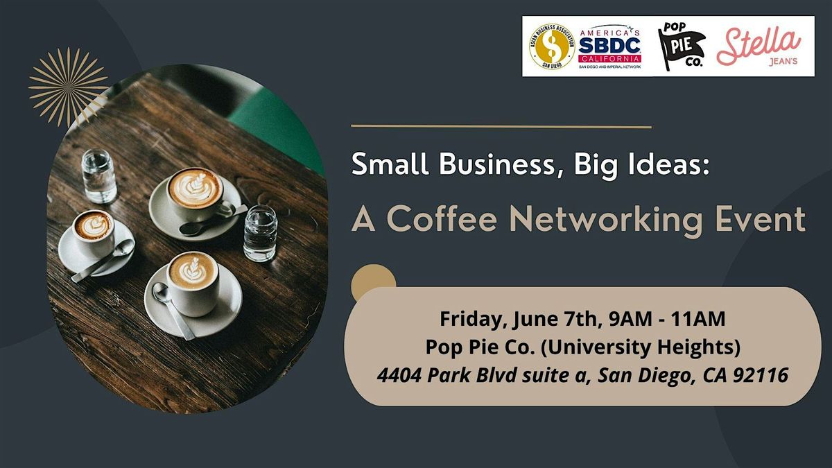 [June] Small Business, Big Ideas: A Coffee Networking Event