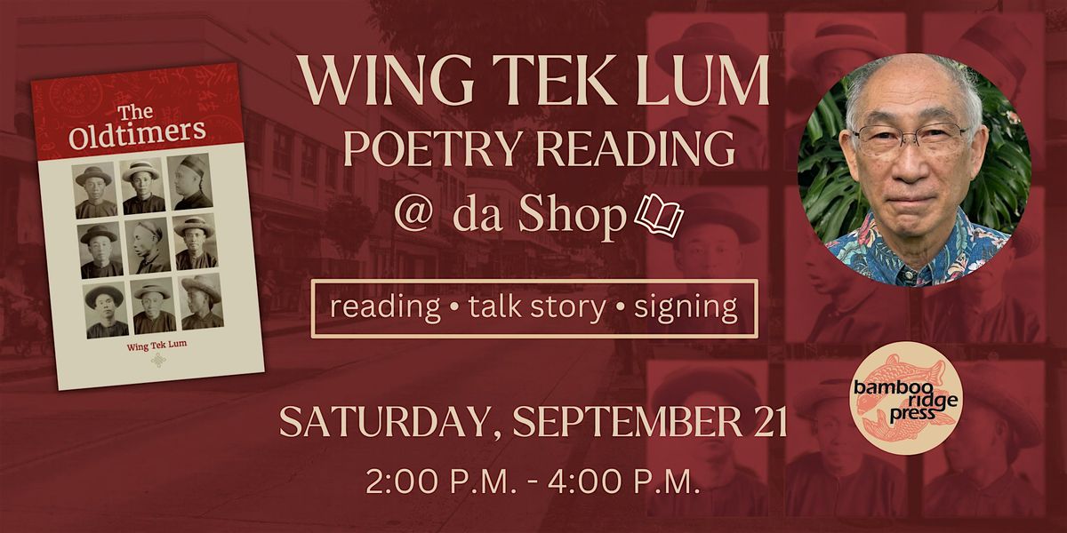 Wing Tek Lum \u2022 Poetry Reading at da Shop