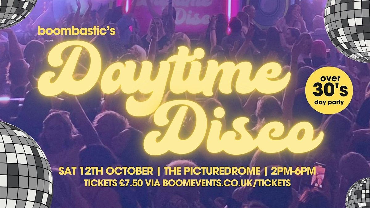 Boombastic's DAYTIME DISCO Northampton  - for the over 30s crowd