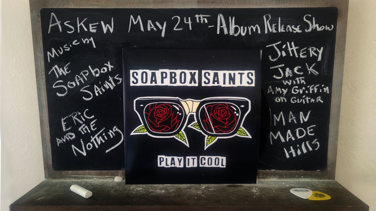 SOAPBOX SAINTS Album Release Show! w\/Eric & the Nothin | Jittery Jack w\/Amy Griffin | Man Made Hills