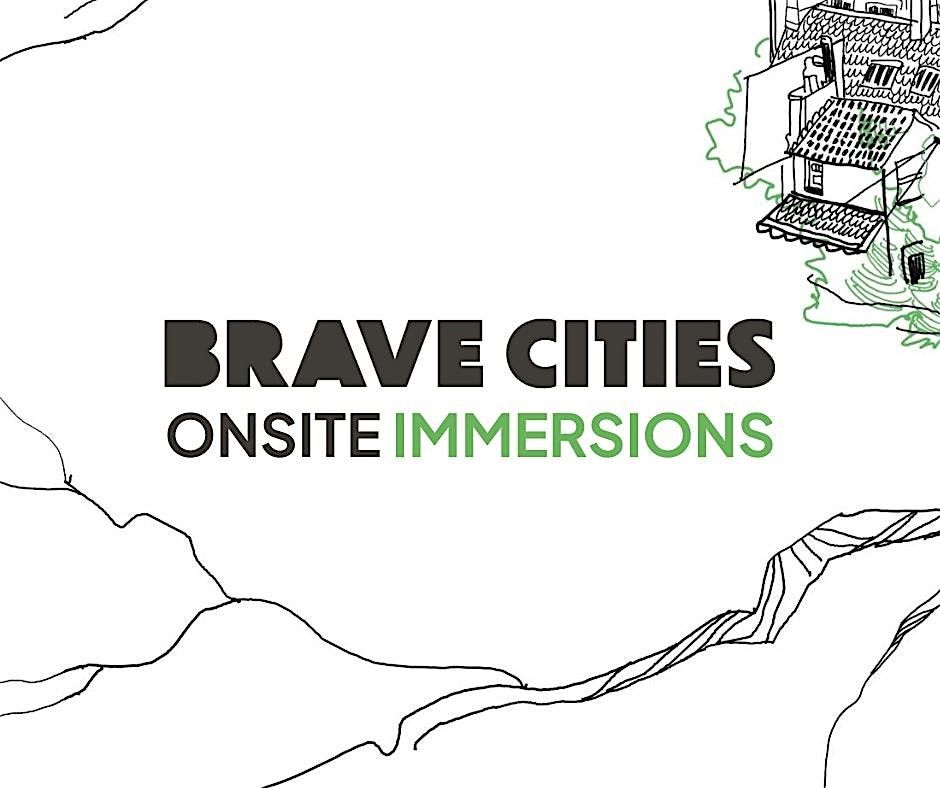 Brave Cities Immersion (January)