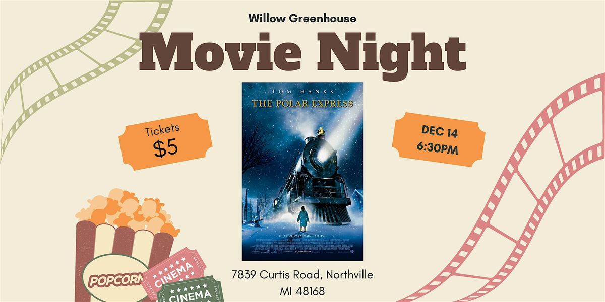 Movie Night at Willow Greenhouse: The Polar Express