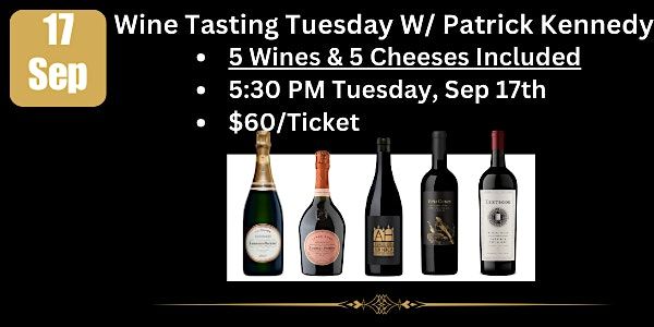 Wine & Cheese Tasting With Patrick Kennedy!