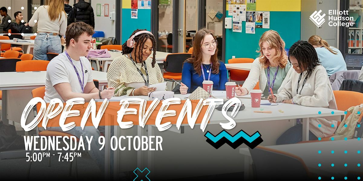 Elliott Hudson College Open Event | Wednesday 9 October