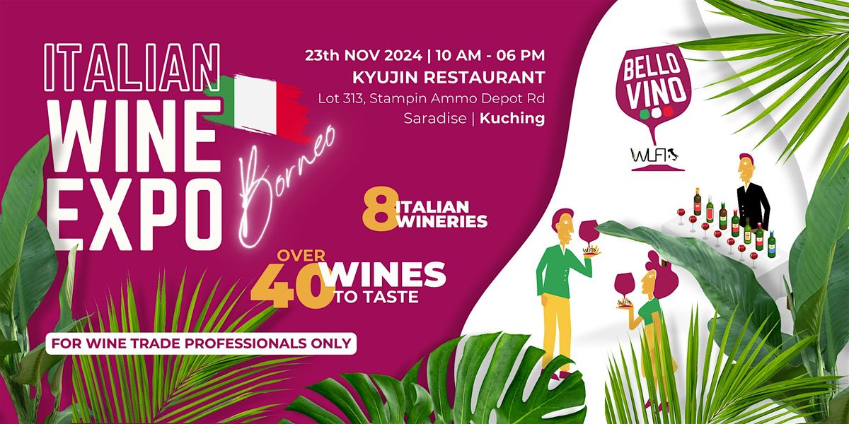 Bello Vino Borneo | Italian Wine Expo | Kuching