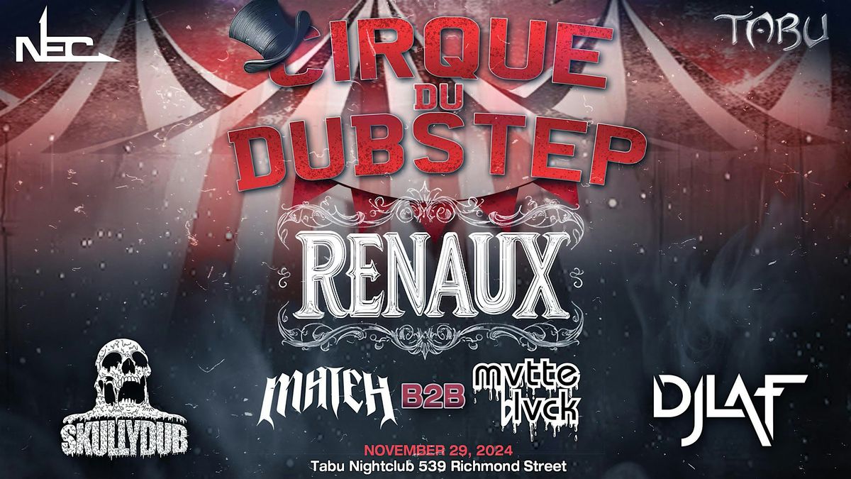 Cirque Du Dubstep | Renaux, Mateh, Mvtte Blvck, DjLaf, Skullydub