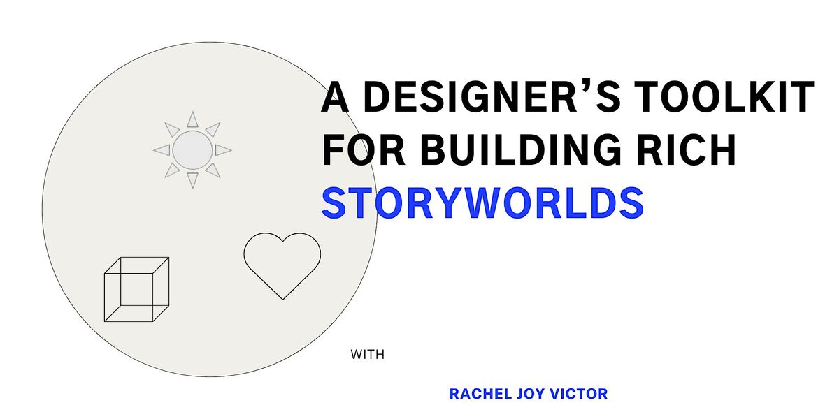 A Designer's Toolkit For Rich Storyworlds