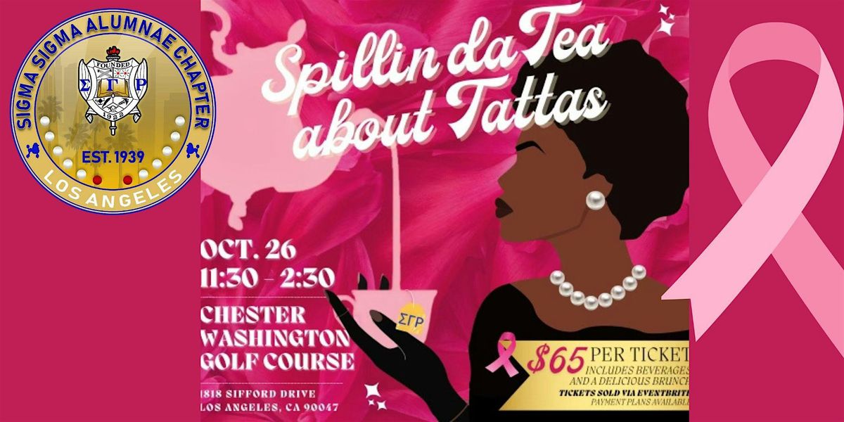 Breast Cancer  Awareness Fundraiser: Spilling Da Tea About Tattas