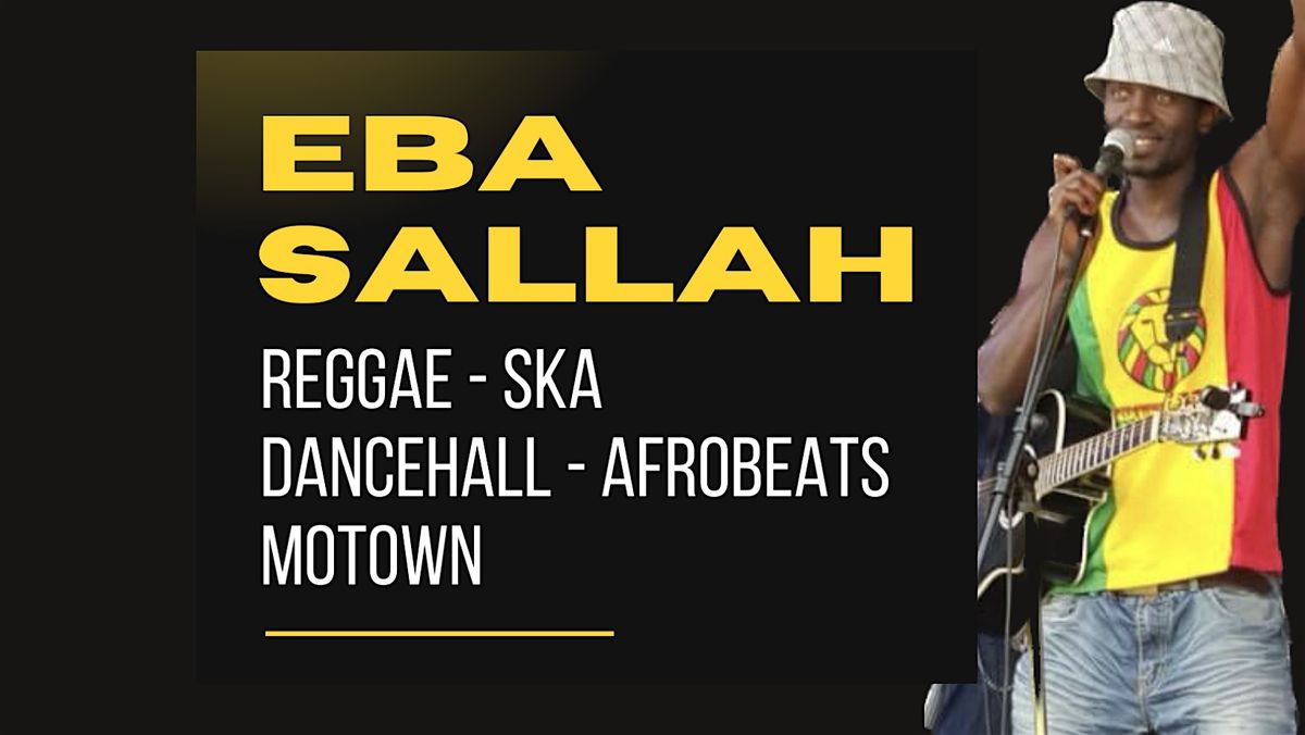 Eba Sallah - Reggae, Ska, Dancehall, Afrobeats & Motown!