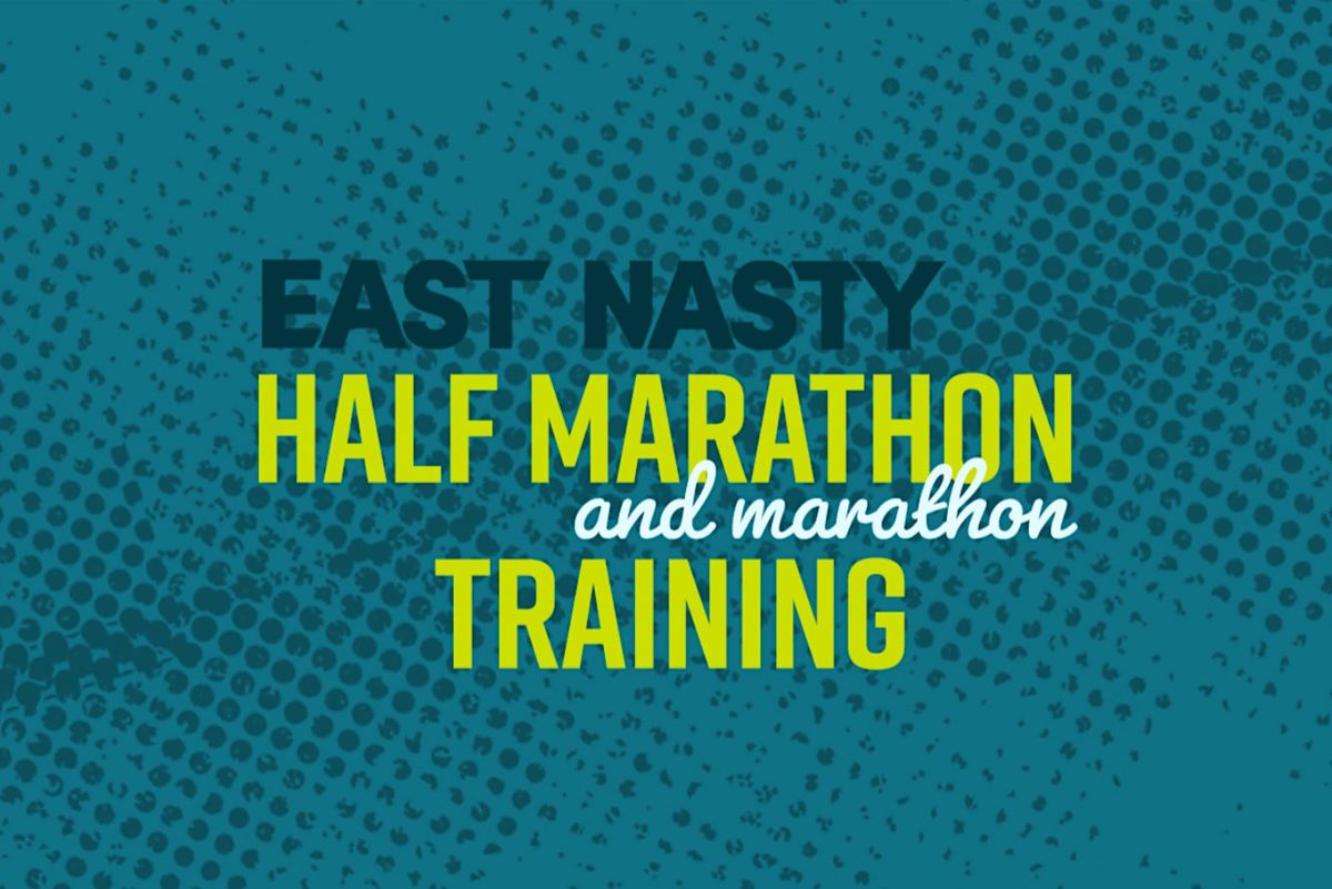 East Nasty Half Marathon & Marathon Training 2024