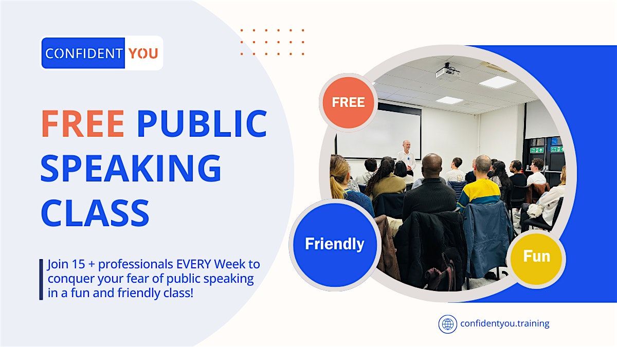 Beginners FREE Public Speaking Confidence Class in a Friendly Environment