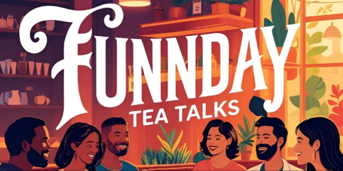 TEA TALKS