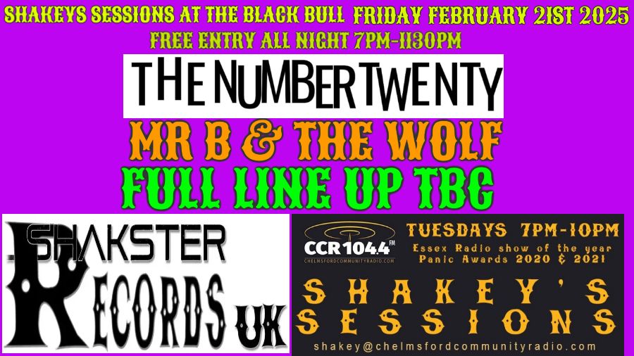 SHAKEYS SESSIONS -21ST FEBRUARY 2025-  BLACK BULL CHELMSFORD 