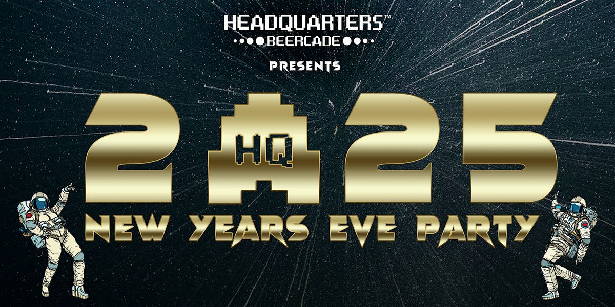 New Year's Eve at Headquarters Beercade -  $10 Tix For A Limited Time!