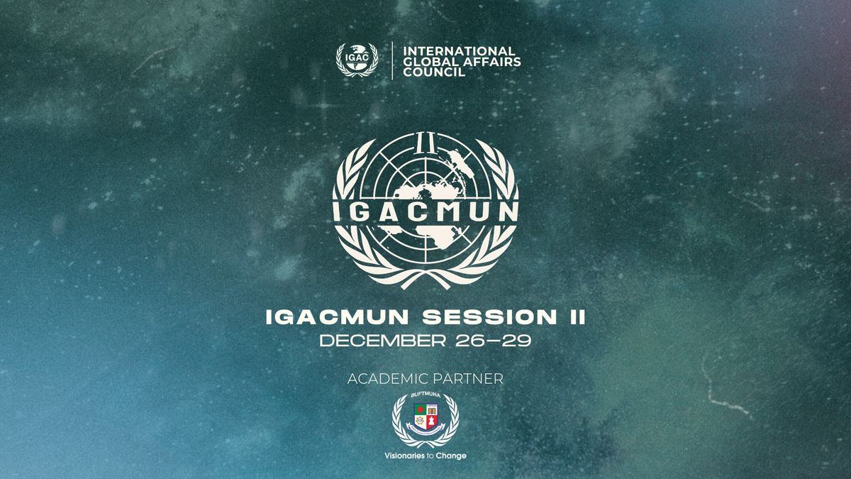 IGAC Model United Nations Session II