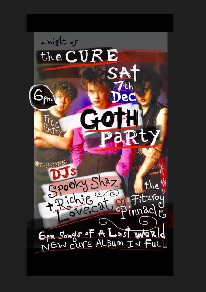 THE CURE PARTY + Songs of a Lost World - Fitzroy Pinnacle - FREE ENTRY - Sat 7th Dec.