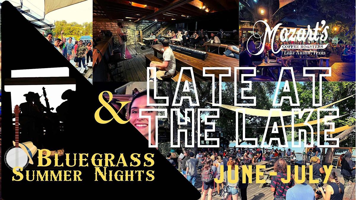 Late at the Lake Season 3 with Bluegrass Summer Nights in June & July
