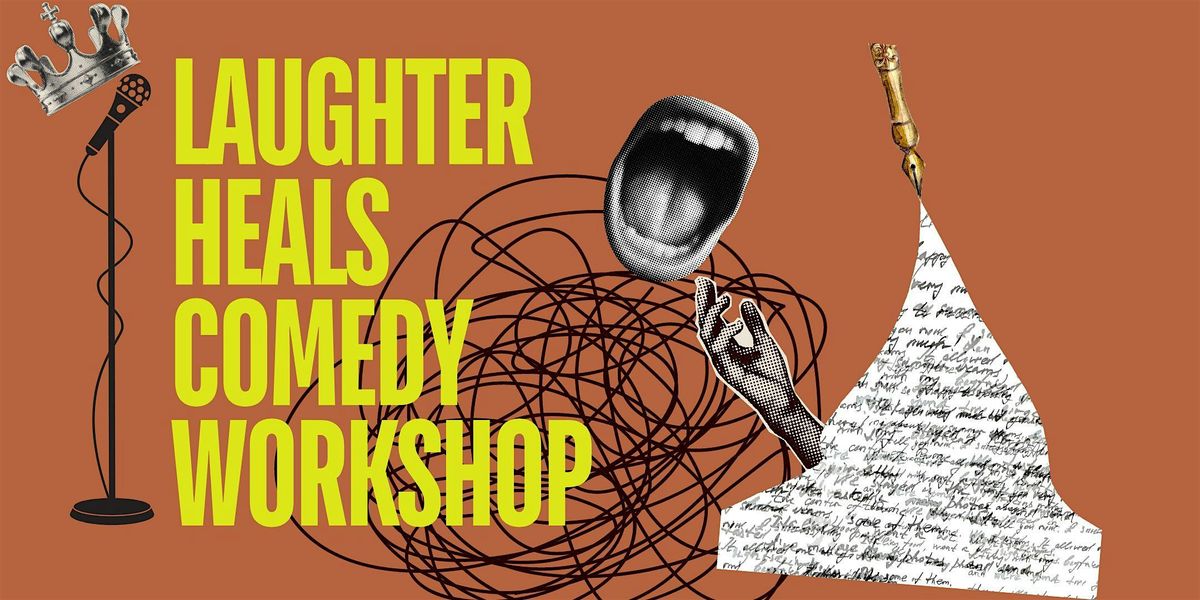 Laughter Heals: A Comedy and Healing Workshop