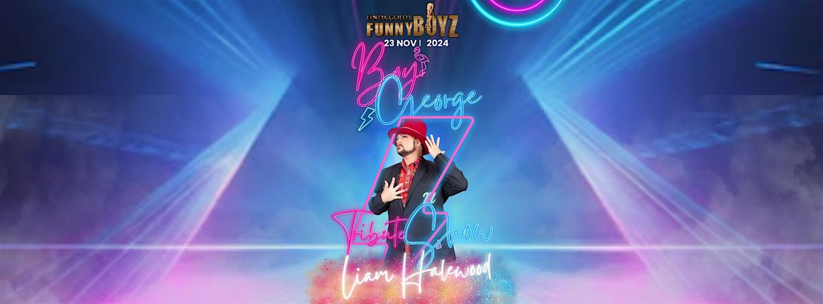 FunnyBoyz Presents... SATURDAY NIGHT CABARET WITH BOY GEORGE