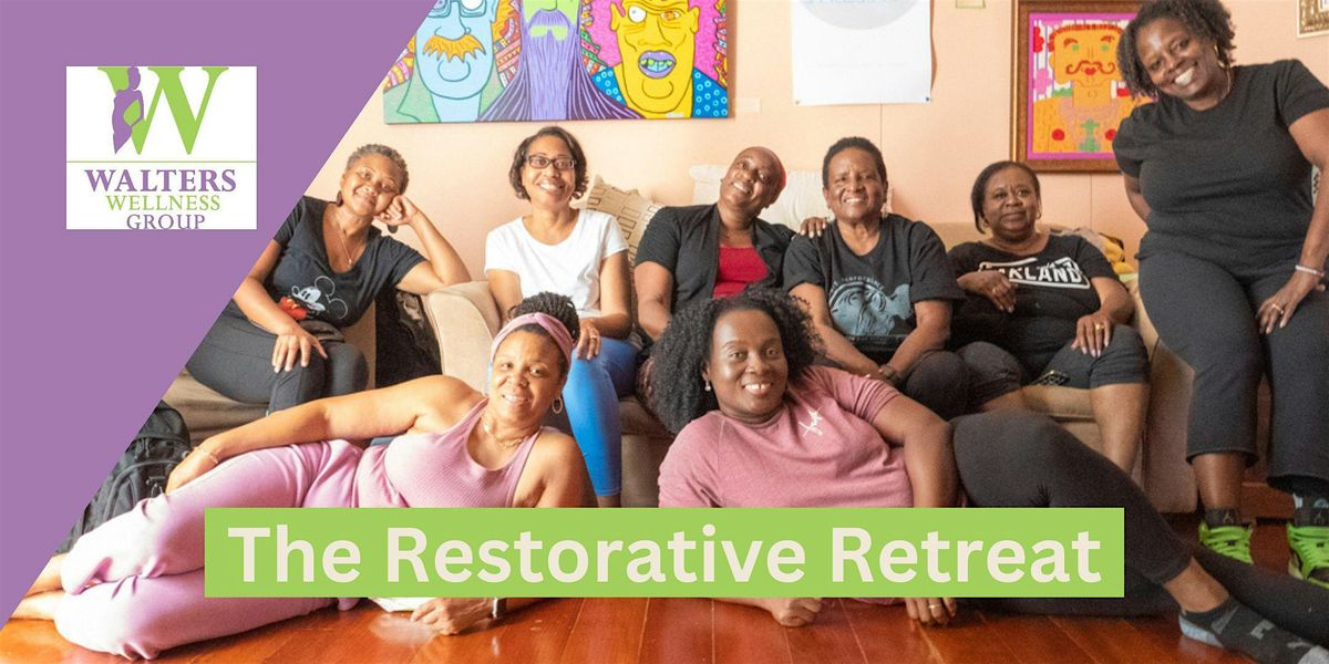 The Restorative Retreat for Black Women