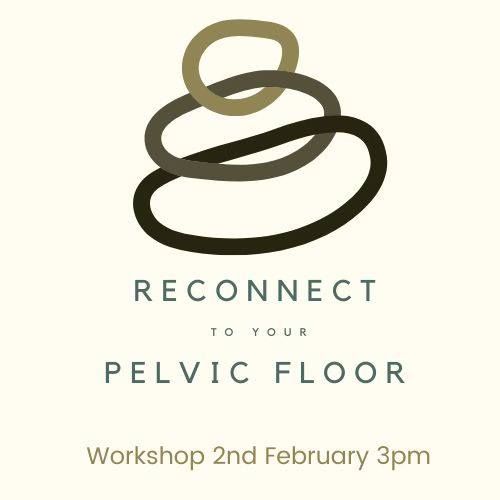 Reconnect to your Pelvic Floor workshop