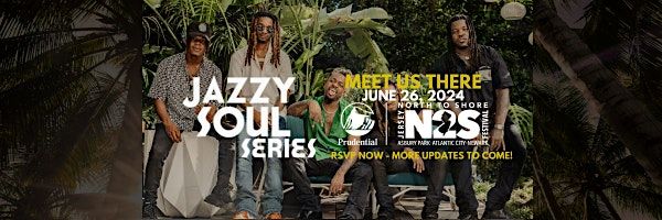 Lincoln Park JAZZY SOUL SERIES x North To Shore  June 26 - Terrace Ballroom
