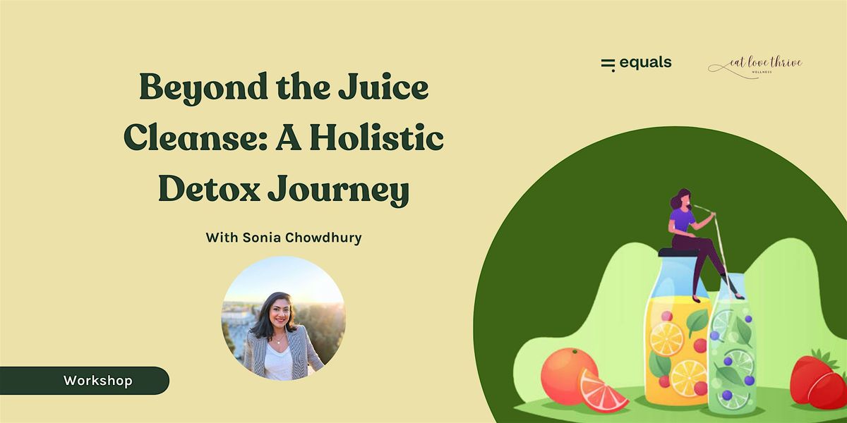 Beyond the Juice Cleanse: A Holistic Detox Journey