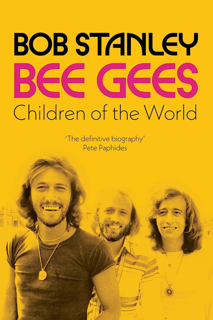 BEE GEES: Children of the World - BOB STANLEY in conversation