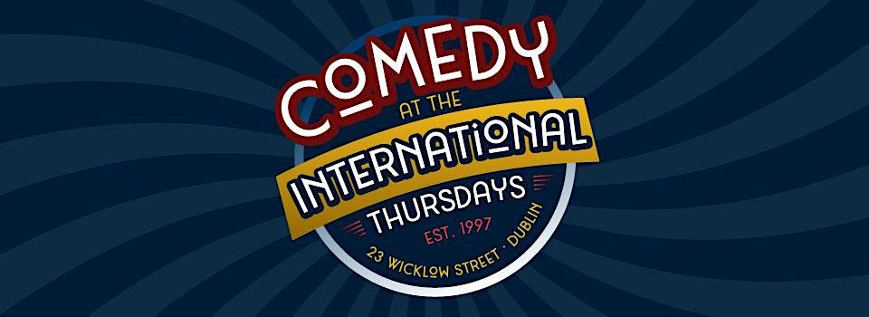 Thursdays at the International (Comedy Club Dublin)