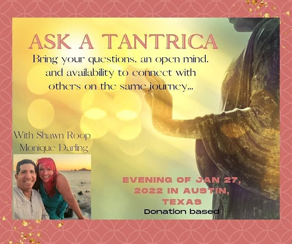 Shawn Roop Ask a Tantrica with Shawn Roop and Monique Darling, Austin, 31 March 2022