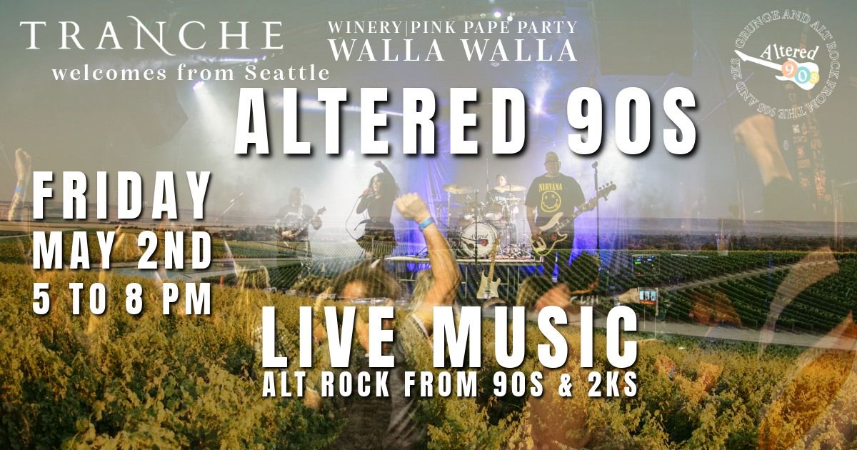 Altered 90s @ Tranche Winery|Pink Pape Party in Walla Walla WA