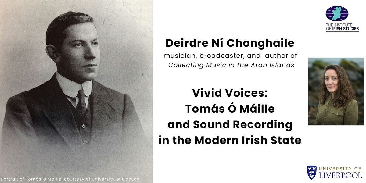 Vivid Voices: Tom\u00e1s \u00d3 M\u00e1ille and Sound Recording in the Modern Irish State