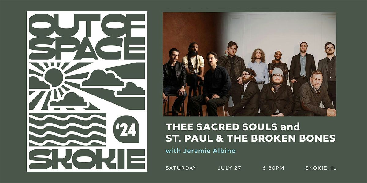 Out of Space Skokie: Thee Sacred Souls  and St. Paul and the Broken Bones