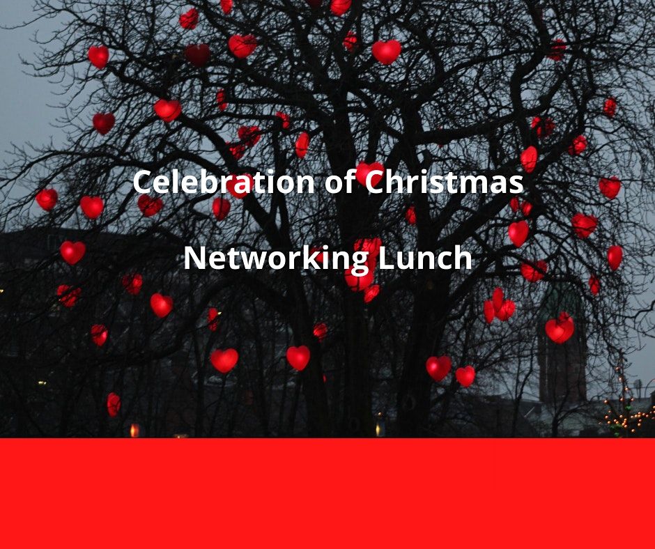 Celebration of Christmas Business Networking Lunch