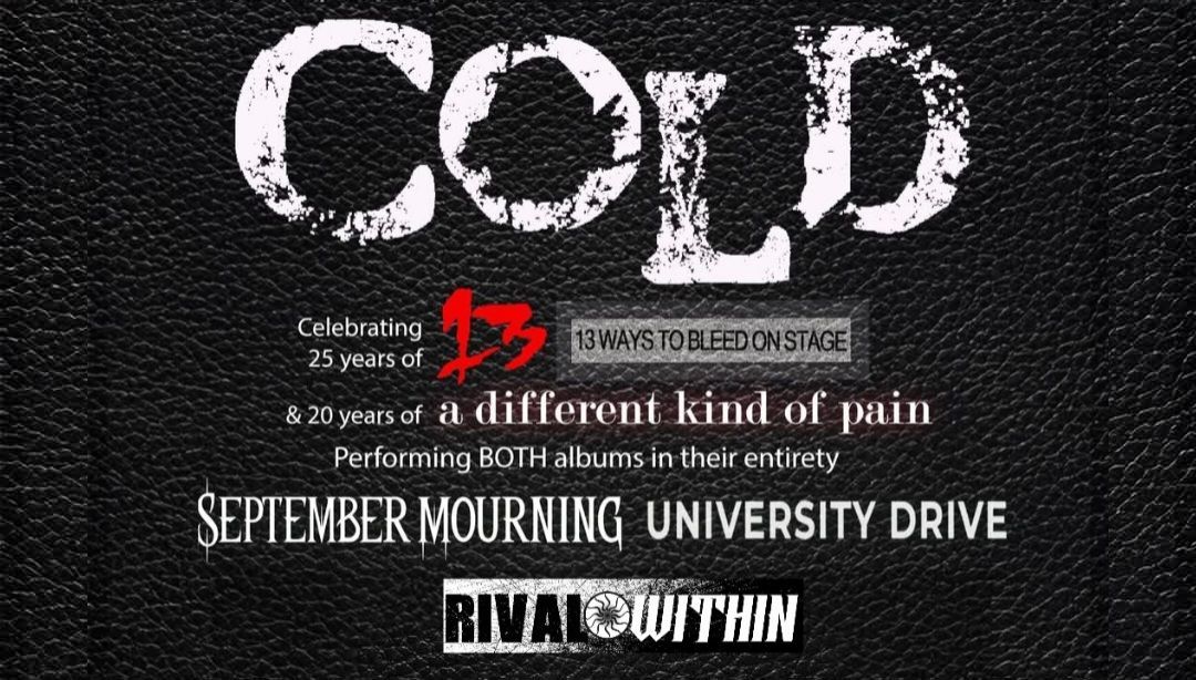 COLD w\/ September Mourning, University Drive and Rival Within at Bourbon Theatre