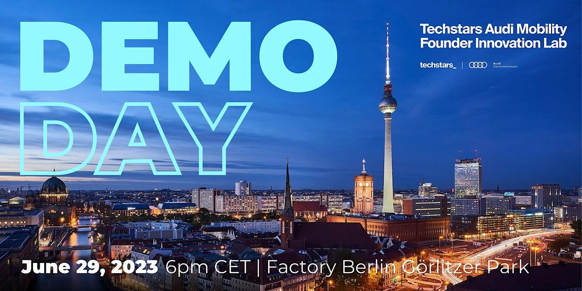 Demo Day Berlin | Techstars Audi Mobility Founder Innovation Lab