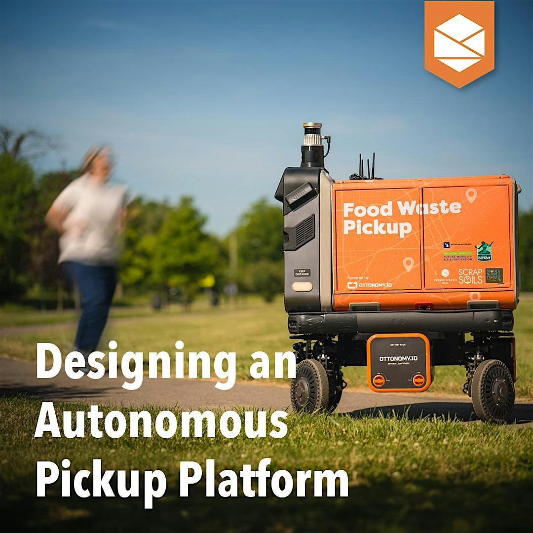 Designing an Autonomous Pickup Platform: Panel Discussion