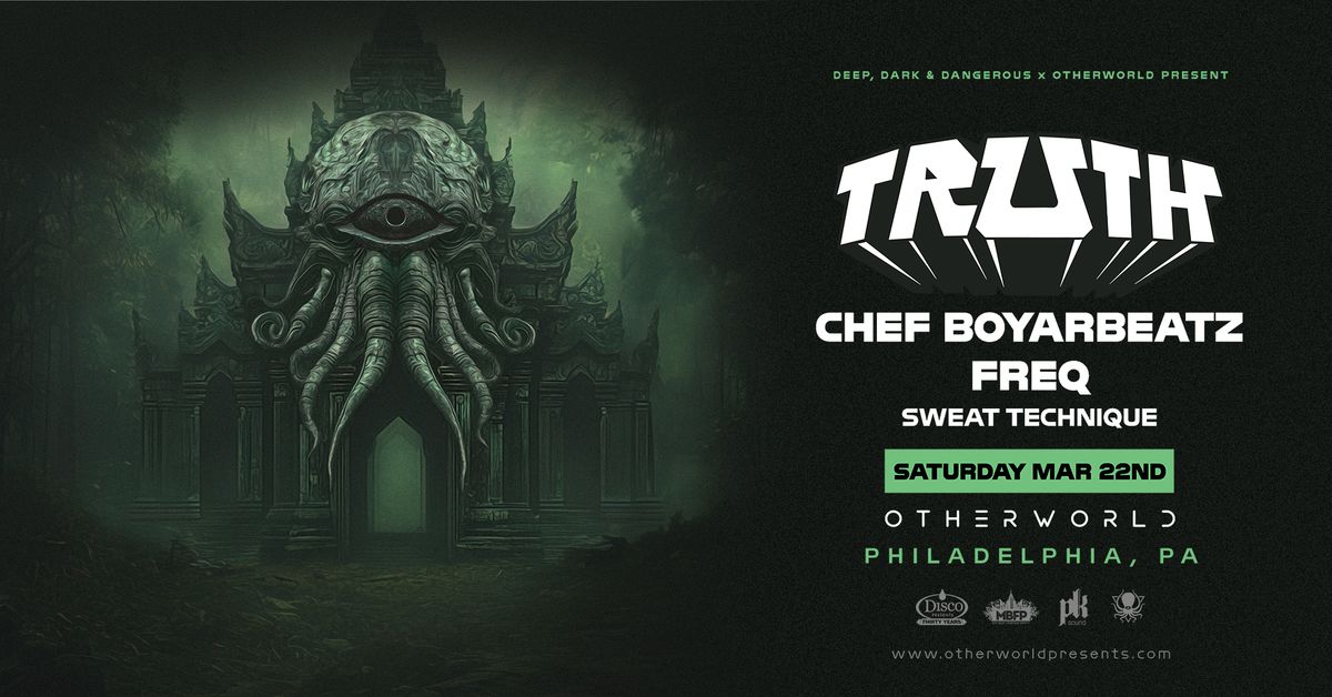 TRUTH \/ CHEF BOYARBEATZ \/ FREQ \/ SWEAT TECHNIQUE  3\/22\/25 OTHERWORLD PHILADELPHIA 