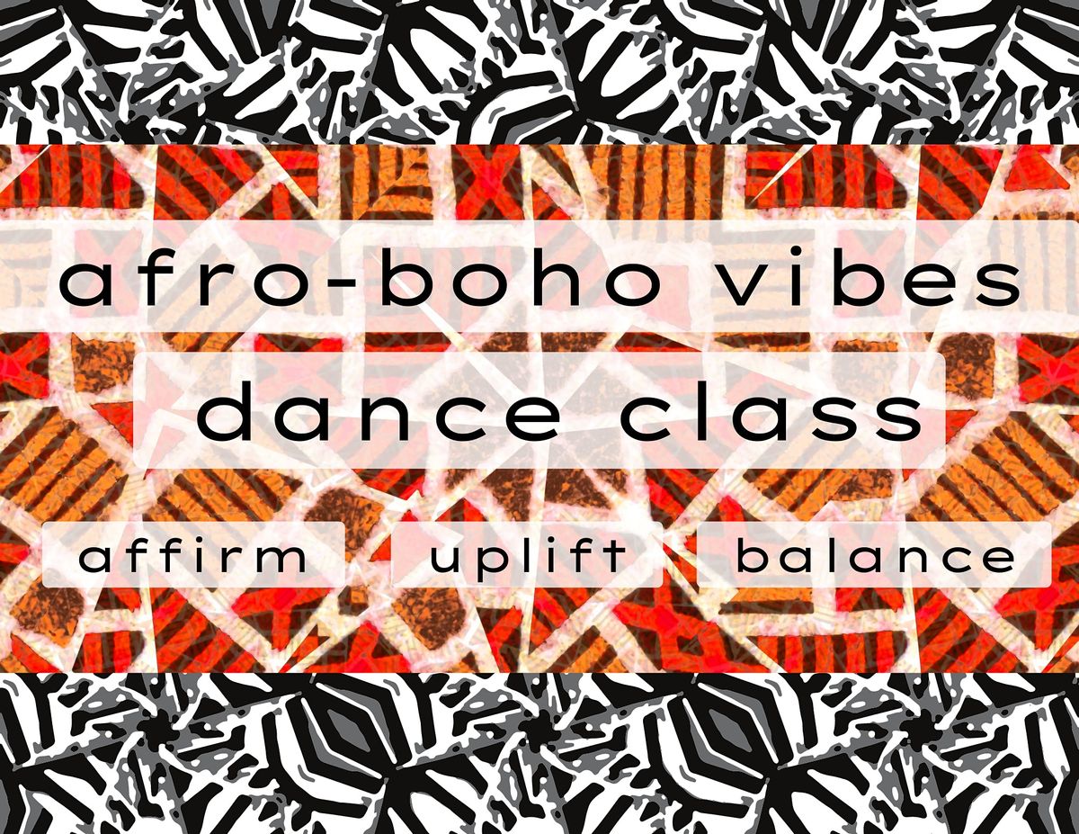 Afro-Boho Vibes Dance Class
