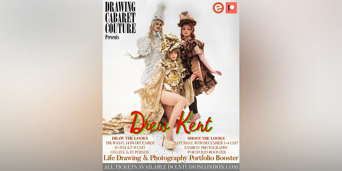 LIFE DRAWING **IN PERSON** DREW KENT CHRISTMAS, DCC Studios Unit 3c ...