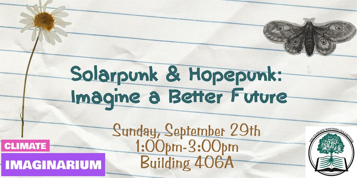 Solarpunk & Hopepunk: Imagine a Better Future